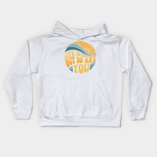 Life is tough but so are you - Mental Health Awareness Kids Hoodie